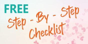 Step by Step Checklist